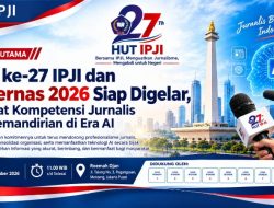 HUT ke-27 IPJI dan Rakernas 2026 Siap Digelar