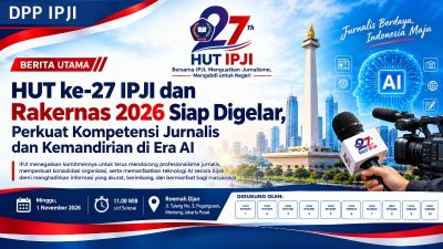 HUT ke-27 IPJI dan Rakernas 2026 Siap Digelar